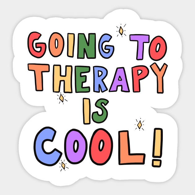 Going To Therapy Is Cool Going To Therapy Is Cool Sticker TeePublic